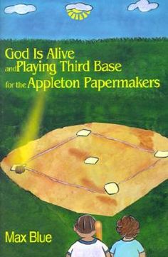 portada god is alive and playing third base for the appleton papermakers
