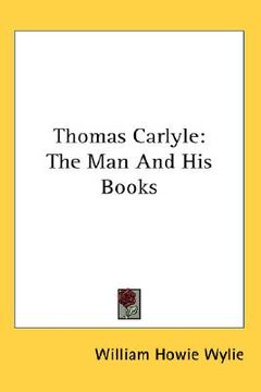 portada thomas carlyle: the man and his books (en Inglés)