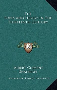 portada the popes and heresy in the thirteenth century (en Inglés)