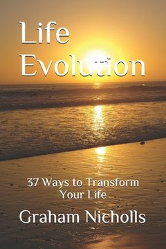 portada Life Evolution: 37 Ways to Transform Your Life (in English)