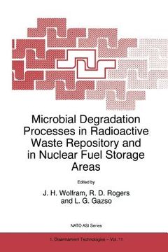 portada Microbial Degradation Processes in Radioactive Waste Repository and in Nuclear Fuel Storage Areas (in English)