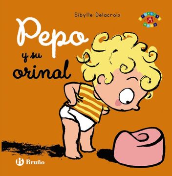 portada Pepo y su Orinal (Castellano - a Partir de 0 Años - Proyecto de 0 a 3 Años - Libros Emocionales)