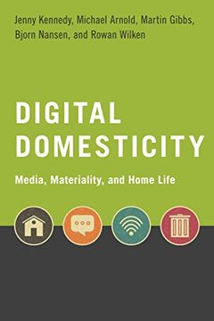 portada Digital Domesticity: Media, Materiality, and Home Life 