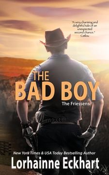 portada The Bad Boy: The Friessen Legacy (en Inglés)