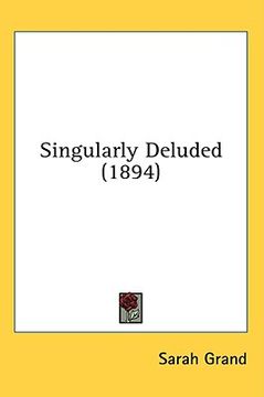 portada singularly deluded (1894) (en Inglés)