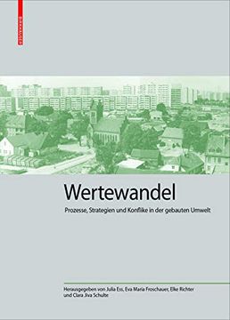 portada Wertewandel: Prozesse, Strategien Und Konflikte in Der Gebauten Umwelt (in English)