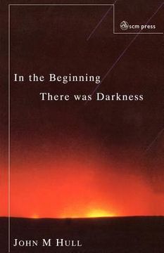 portada in the beginning there was darkness: a blind person's conversations with the bible