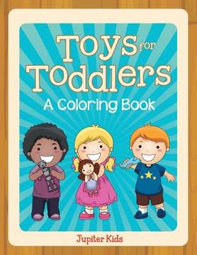 portada Toys for Toddlers (A Coloring Book) (en Inglés)