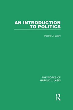 portada An Introduction to Politics (Works of Harold J. Laski) (en Inglés)