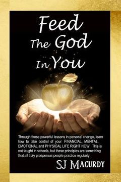 portada Feed the God in You: A Million Dollar Book (en Inglés)