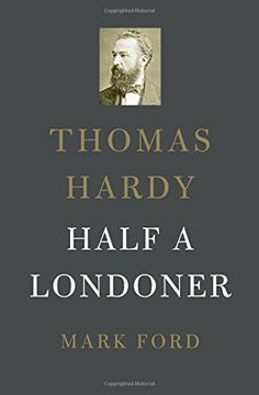 portada Thomas Hardy: Half a Londoner