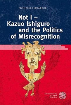 portada Not i - Kazuo Ishiguro and the Politics of Misrecognition (in English)