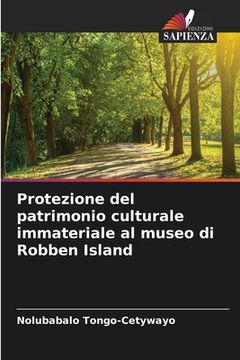 portada Protezione del patrimonio culturale immateriale al museo di Robben Island (en Italiano)