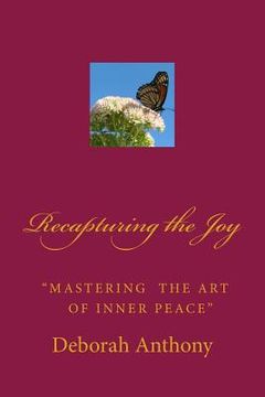 portada Recapturing the Joy: Mastering the Art of Inner Peace