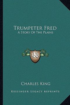 portada trumpeter fred: a story of the plains (en Inglés)