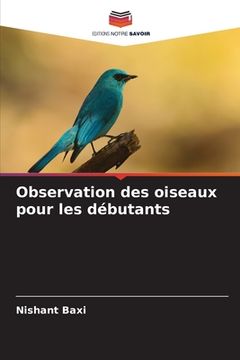 portada Observation des oiseaux pour les débutants (en Francés)