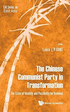 portada The Chinese Communist Party in Transformation: The Crisis of Identity and Possibility for Renewal: 0 (Eai Series on East Asia) (en Inglés)