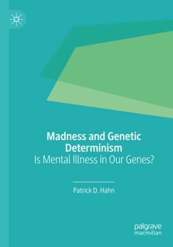 portada Madness and Genetic Determinism: Is Mental Illness in our Genes? (en Inglés)