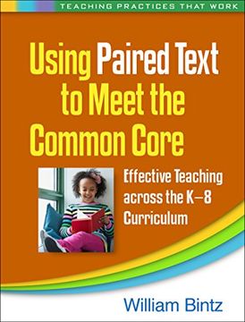 portada Using Paired Text to Meet the Common Core: Effective Teaching Across the K-8 Curriculum