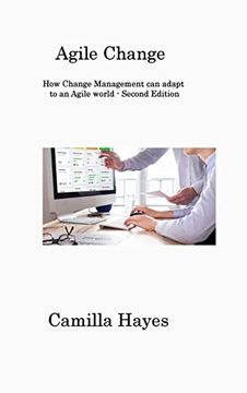 portada Agile Change: How Change Management can adapt to an Agile world - Second Edition (en Inglés)