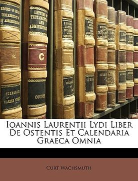portada Ioannis Laurentii Lydi Liber de Ostentis Et Calendaria Graeca Omnia (en Latin)
