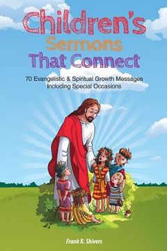 portada Children Sermons that Connect: 70 Evangelistic and Spiritual Growth Messages Including Special Occasions (in English)