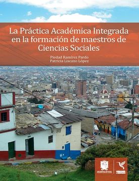 portada La práctica académica integrada en la formación de maestros de ciencias sociales (in Spanish)