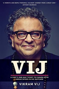 portada Vij: A Chef's One-Way Ticket to Canada With Indian Spices in his Suitcase (en Inglés)