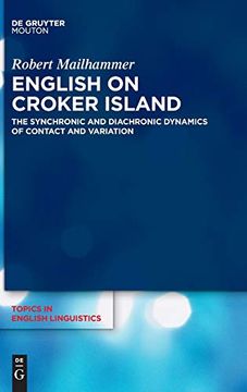 portada English on Croker Island: The Synchronic and Diachronic Dynamics of Contact and Variation: 109 (Topics in English Linguistics [Tiel], 109) (in English)