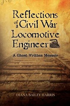 portada reflections of a civil war locomotive engineer