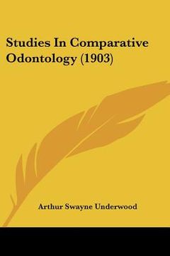 portada studies in comparative odontology (1903) (en Inglés)