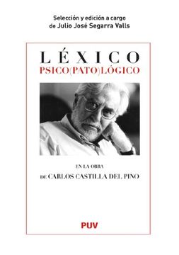 portada Léxico Psico(Pato)Lógico en la Obra de Carlos Castilla del Pino (Fora de Col·Lecció) (in Spanish)