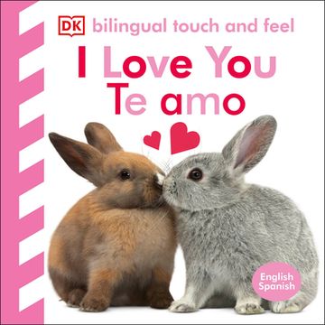 portada Bilingual Baby Touch and Feel: I Love you - te amo 