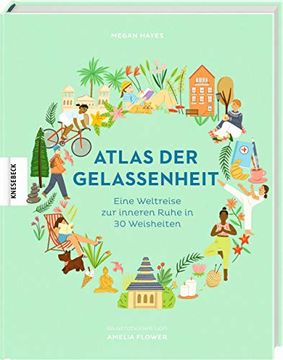 portada Atlas der Gelassenheit: Eine Weltreise zur Inneren Ruhe und zum Glück in 30 Weisheiten: Eine Weltreise zur Inneren Ruhe in 30 Weisheiten (in German)