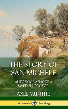 portada The Story of san Michele: Autobiography of a Swedish Doctor (Hardcover) (en Inglés)