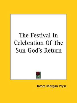 portada the festival in celebration of the sun god's return (in English)