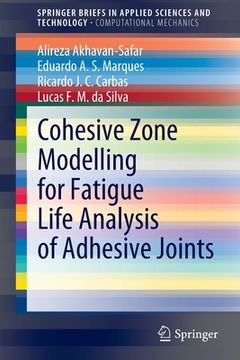 portada Cohesive Zone Modelling for Fatigue Life Analysis of Adhesive Joints (en Inglés)