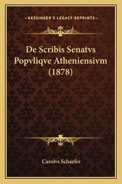 portada De Scribis Senatvs Popvliqve Atheniensivm (1878) (en Latin)