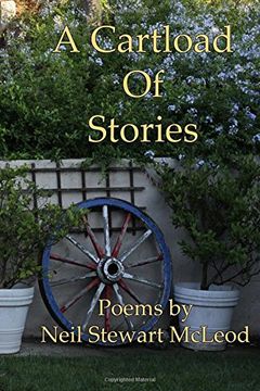portada A Cartload Of Stories: Poems by Neil Stewart McLeod: Volume 3