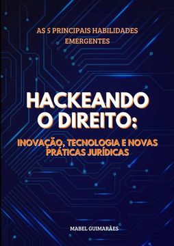 portada Hackeando O Direito. Inovação, Tecnologia e Novas Práticas Jurídicas (en Portugués)