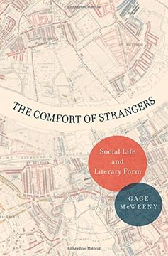 portada The Comfort of Strangers: Social Life and Literary Form