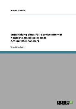 portada Entwicklung eines Full-Service Internet Konzepts am Beispiel eines Antiquitätenhändlers