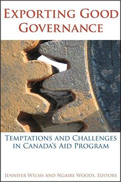 portada Exporting Good Governance: Temptations and Challenges in Canada’S aid Program (Studies in International Governance) (en Inglés)