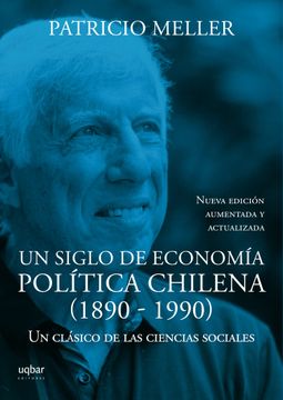 portada Un Siglo de Economia Politica Chilena (1890-1990)