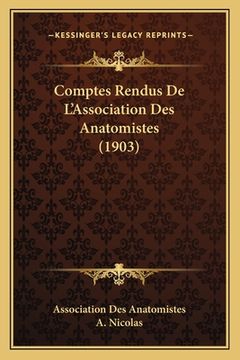 portada Comptes Rendus De L'Association Des Anatomistes (1903) (en Francés)