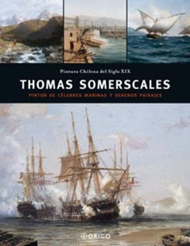 portada Thomas Somerscales: Pintor de Celebres Marinas y Serenos Paisajes (in Spanish)