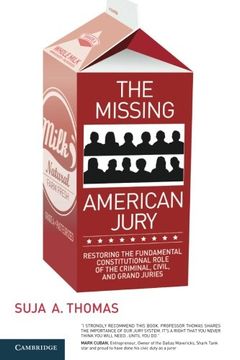 portada The Missing American Jury: Restoring the Fundamental Constitutional Role of the Criminal, Civil, and Grand Juries 