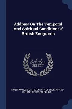 portada Address On The Temporal And Spiritual Condition Of British Emigrants