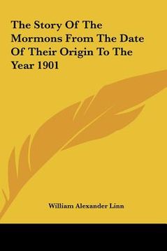 portada the story of the mormons from the date of their origin to the year 1901 (in English)