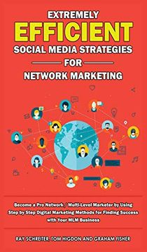 portada Extremely Efficient Social Media Strategies for Network Marketing: Become a pro Network (en Inglés)